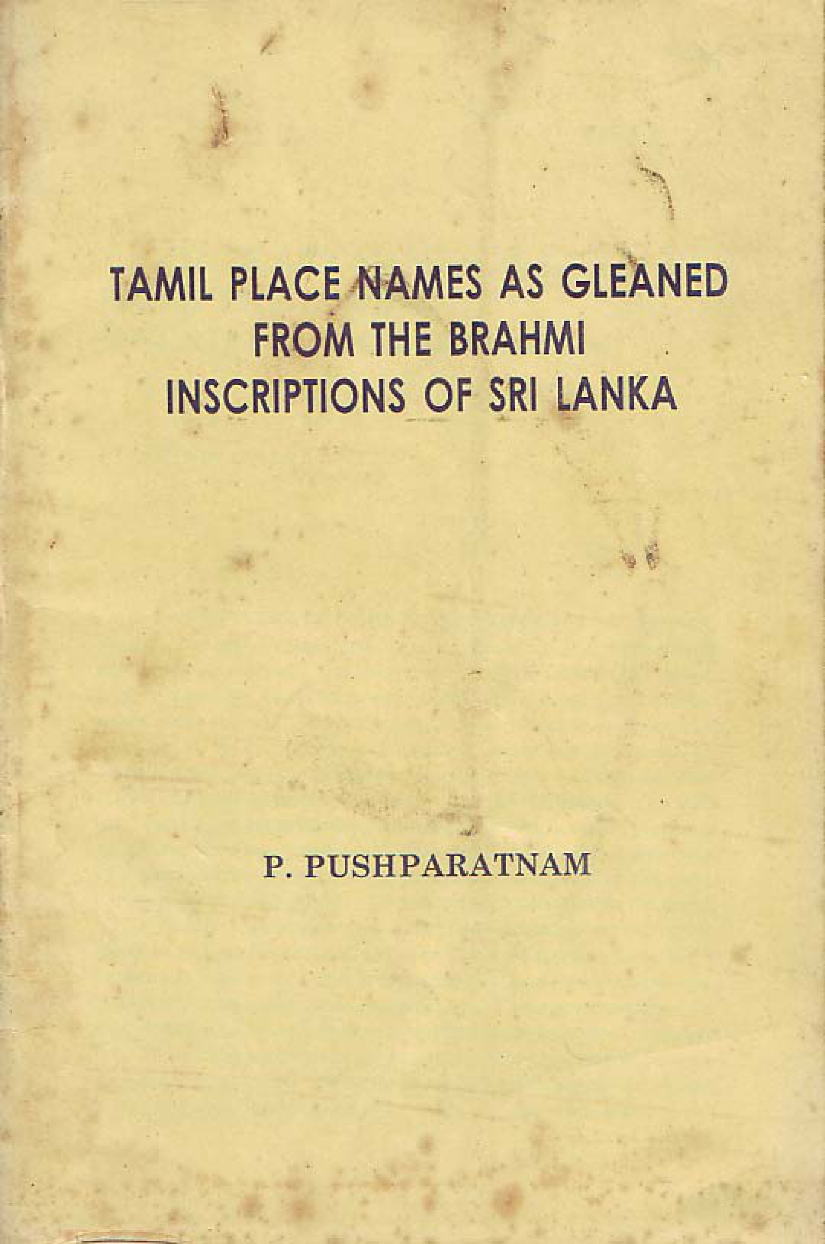 Tamil Place Names as Gleaned from the Brahmi Inscriptions of Sri Lanka